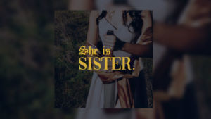 she is sister